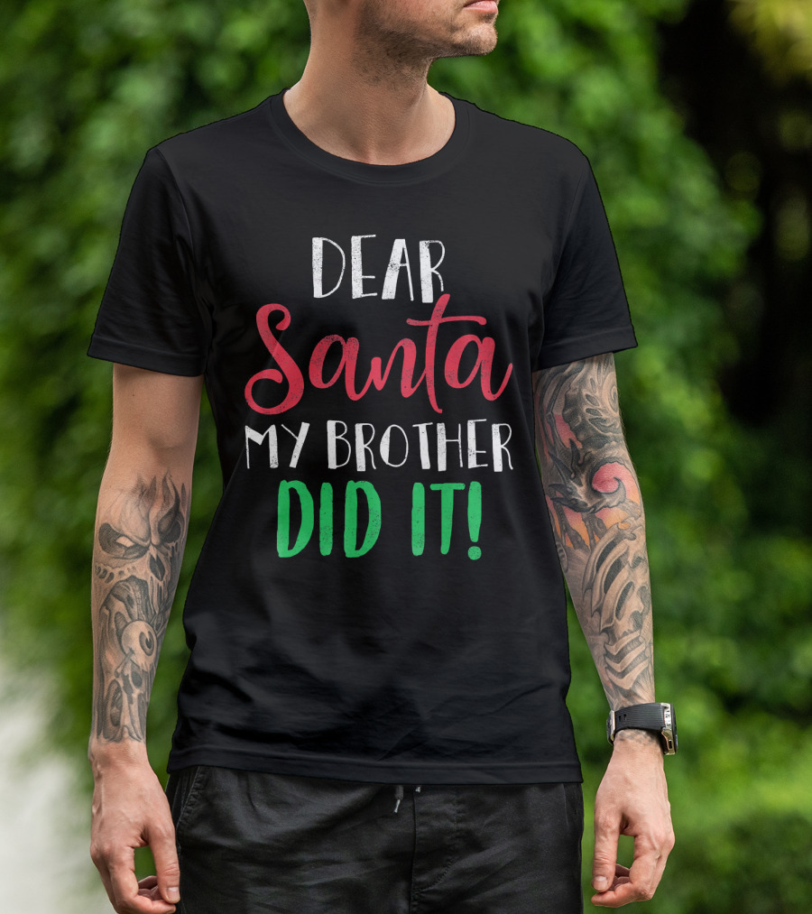 Dear Santa My Brother Did It Christmas Humor Kids T-Shirt