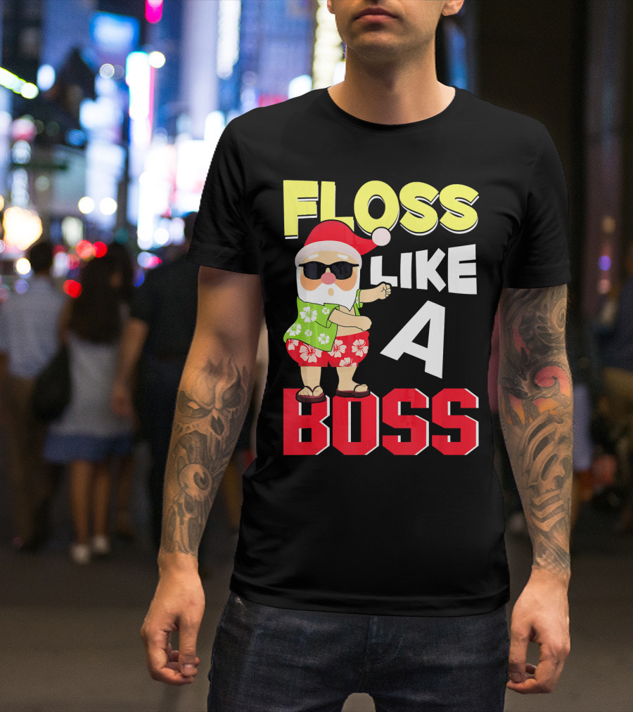 Floss Like A Boss Flossing Santa In Hawaiian Shirt And Sunglasses T-Shirt