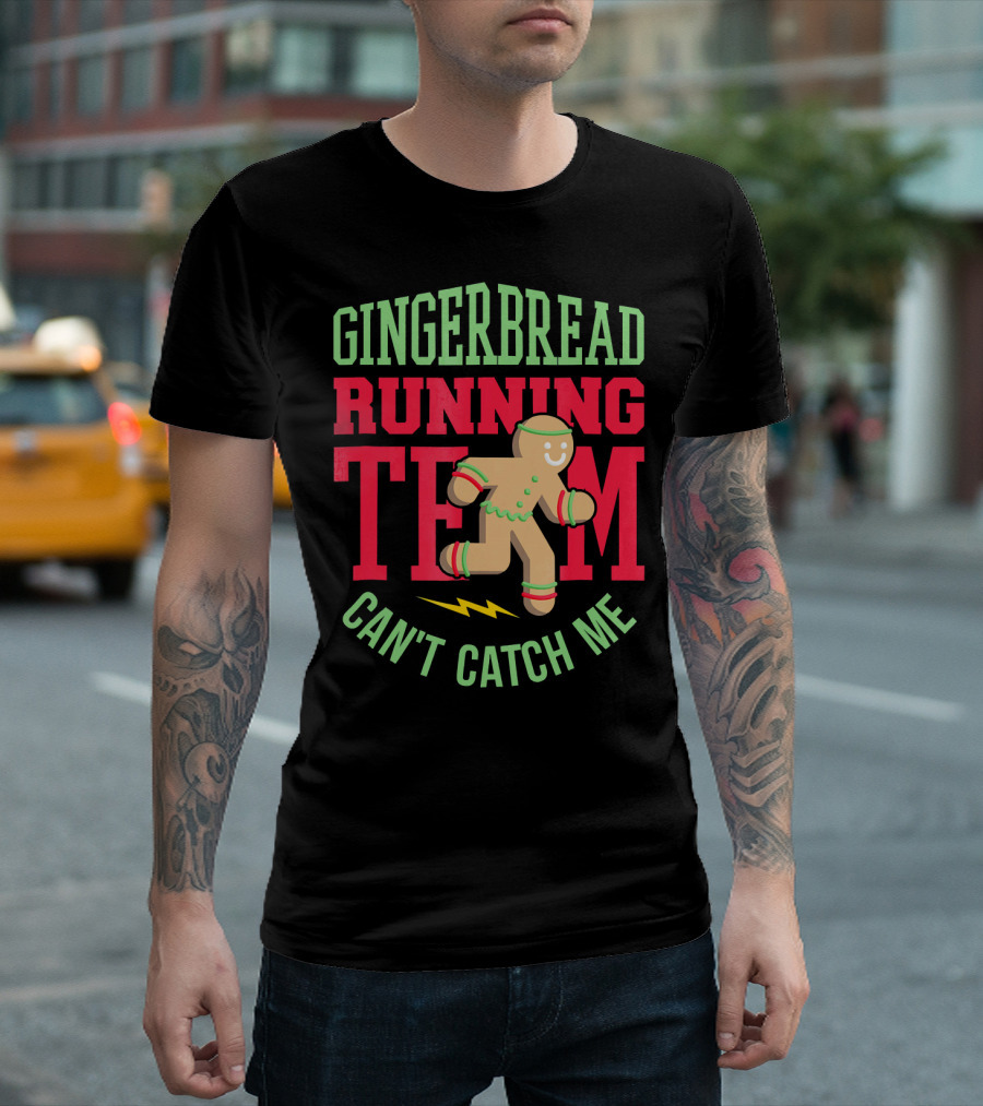 Gingerbread Running Team Can't Catch Me Christmas T-Shirt