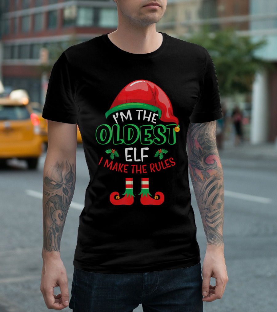 I'm The Oldest Elf I Make The Rules Christmas Hat And Shoes T-Shirt