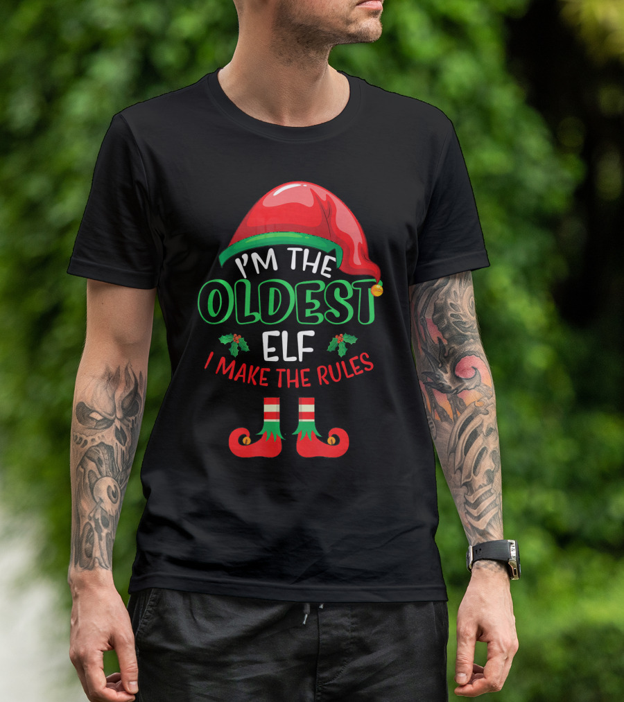 I'm The Oldest Elf I Make The Rules Christmas Hat And Shoes T-Shirt