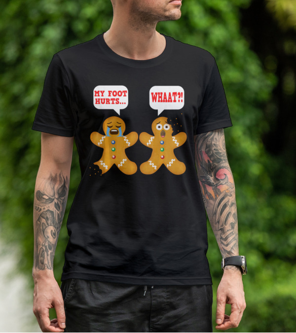 My Foot Hurts Gingerbread Funny Ugly Christmas Reaction T-Shirt