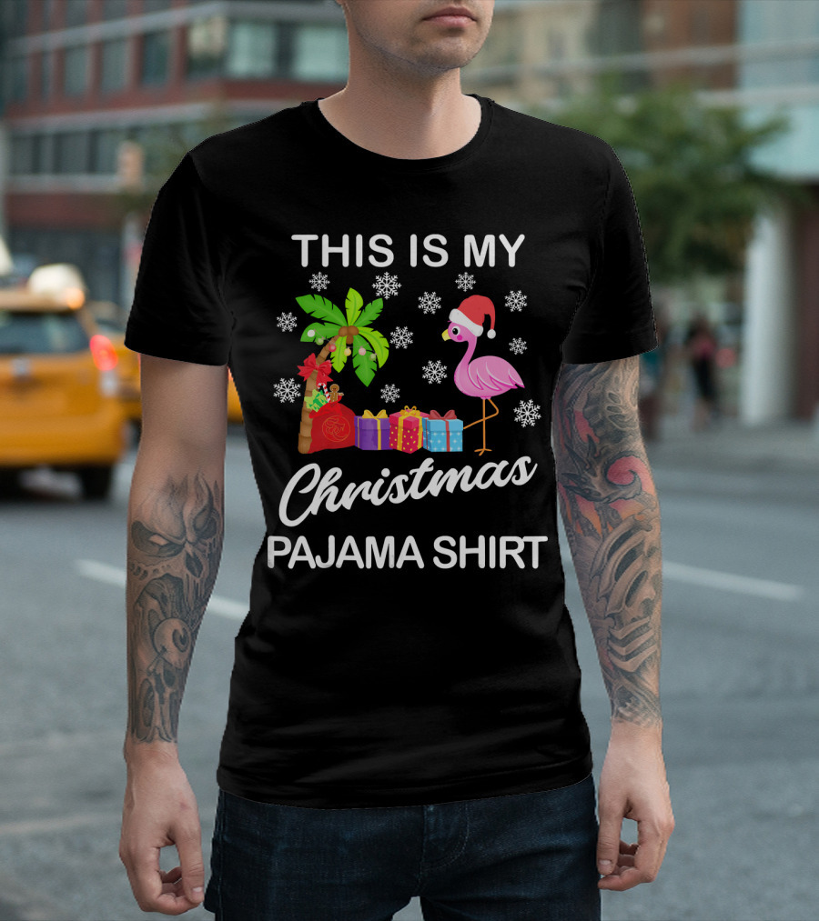 THIS IS MY CHRISTMAS PAJAMA SHIRT FLAMINGO PALM TREE SNOWFLAKES PRESENTS SANTA HAT T-Shirt