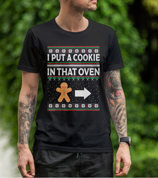 I Put A Cookie In That Oven Gingerbread Arrow Christmas Snowflakes T-Shirt