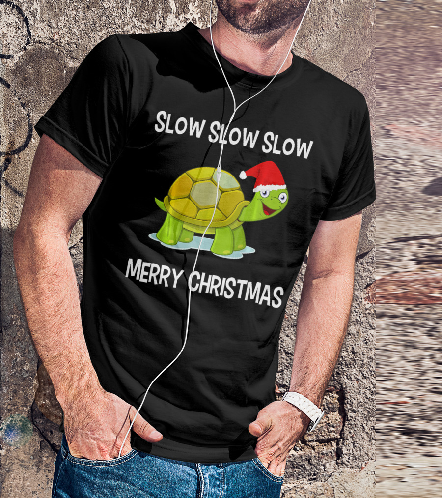 Slow Slow Slow Funny Turtle Merry Christmas T-Shirt