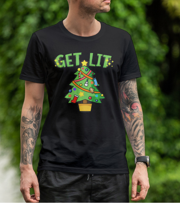 Get Lit Christmas Tree Festive Decorations Candles Stockings Ornaments Gingerbread Stars T-Shirt