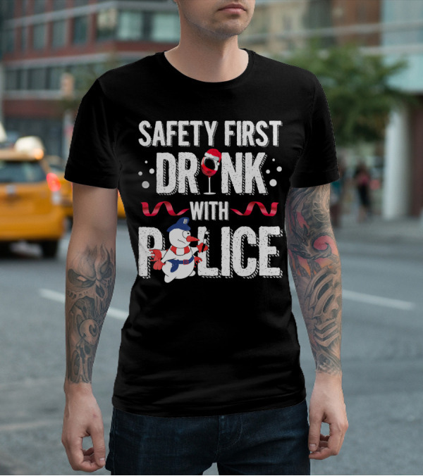 Safety First Drink With Police Christmas Snowman Wine Glass T-Shirt