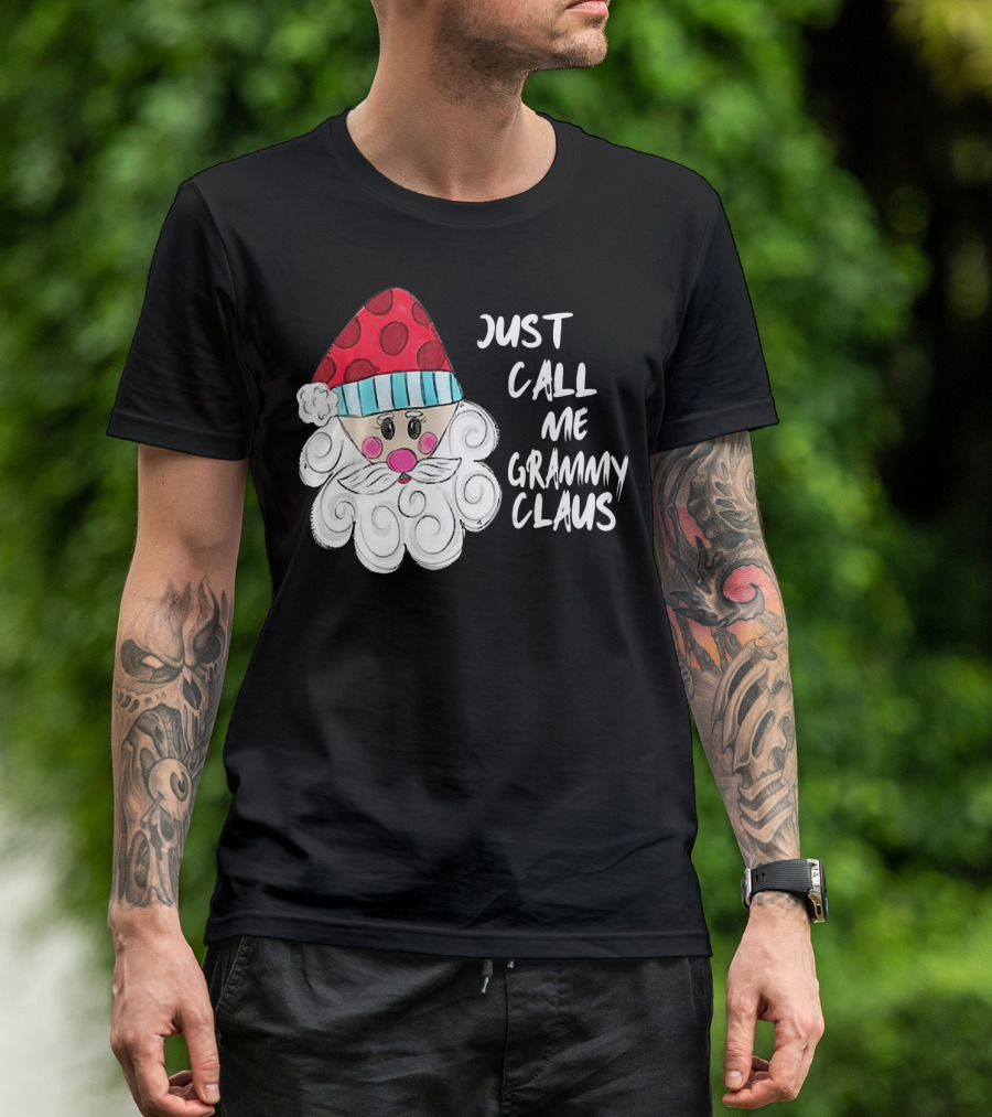 Just Call Me Grammy Claus With Cute Santa Beard And Hat T-Shirt