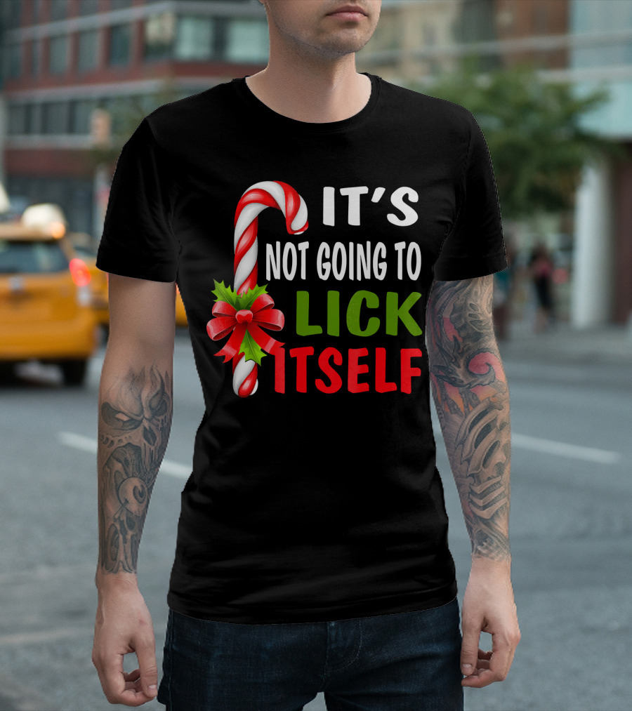 It's Not Going to Lick Itself Candy Cane Bow Christmas Humor T-Shirt