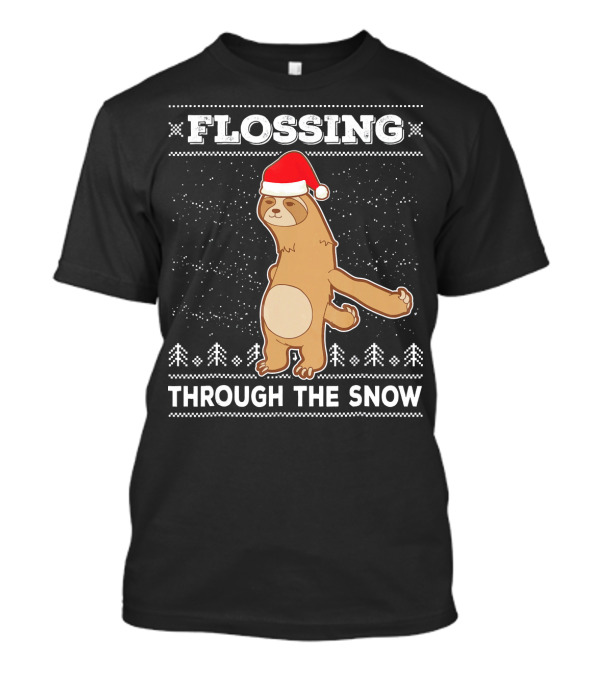 FLOSSING THROUGH THE SNOW SLOTH SANTA'S DANCE T-Shirt