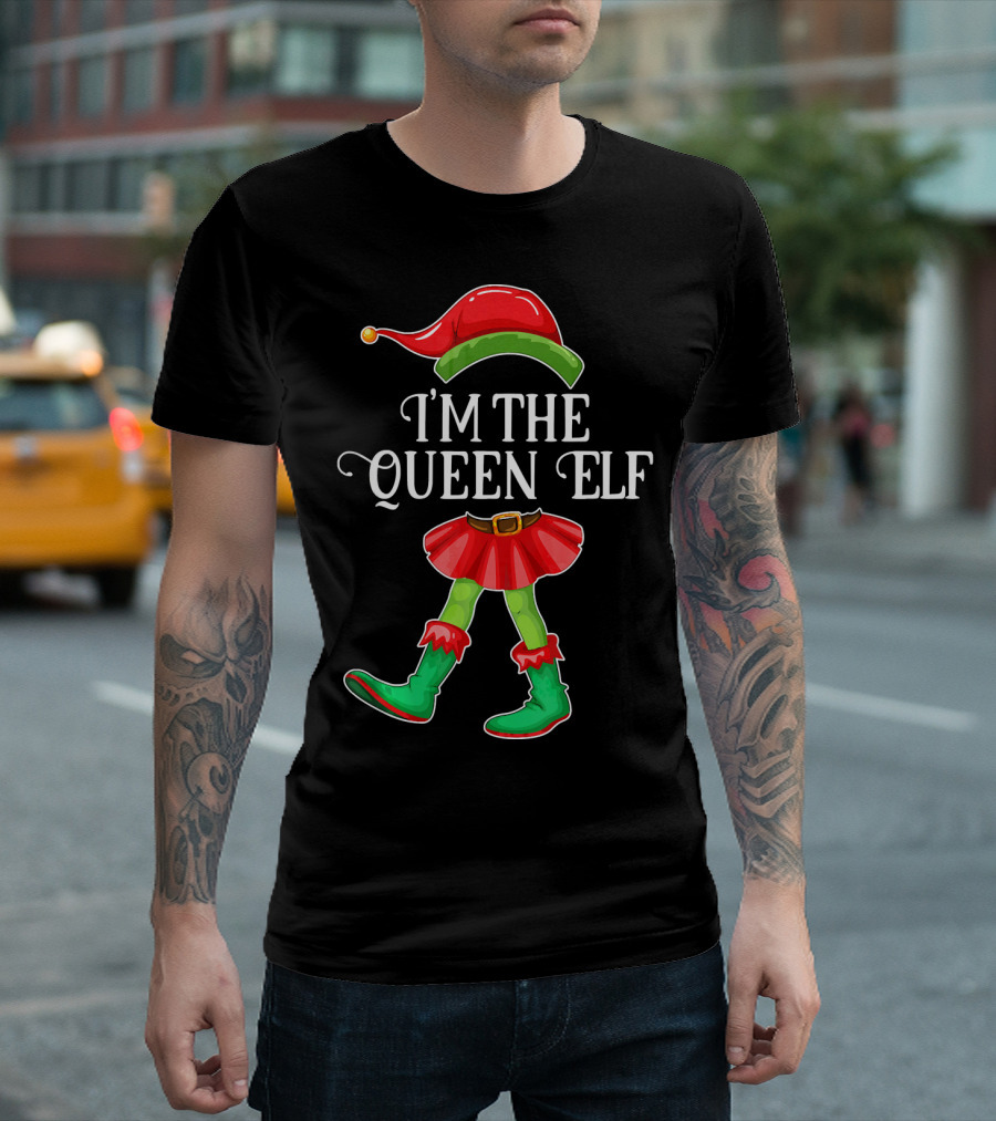 I'm the Queen Elf in Festive Holiday Costume T-Shirt
