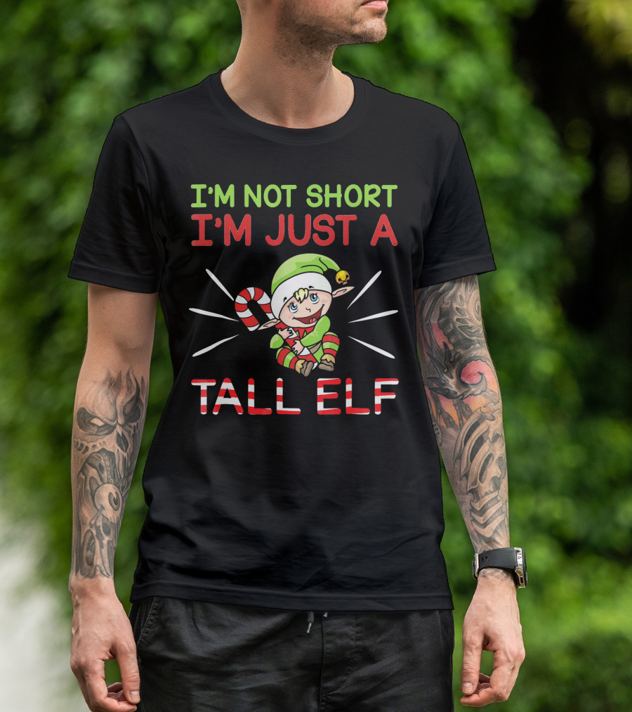 I'M NOT SHORT I'M JUST A TALL ELF Candy Cane Christmas Pajamas T-Shirt