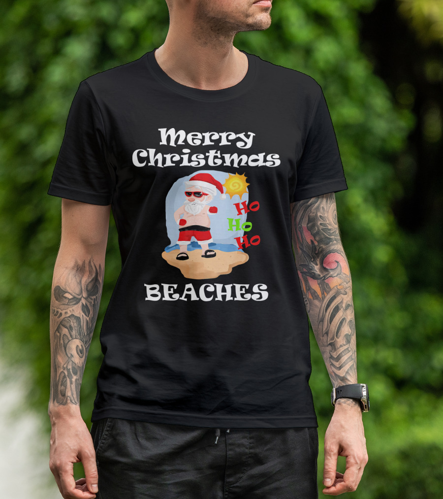 Merry Christmas Beaches Santa Ho Ho Ho Sun And Sand T-Shirt