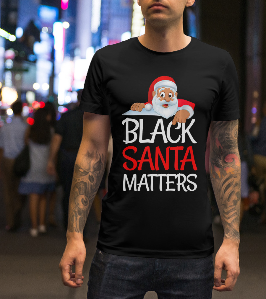 Black Santa Matters Funny Parody Politic Christmas Santa Claus T-Shirt