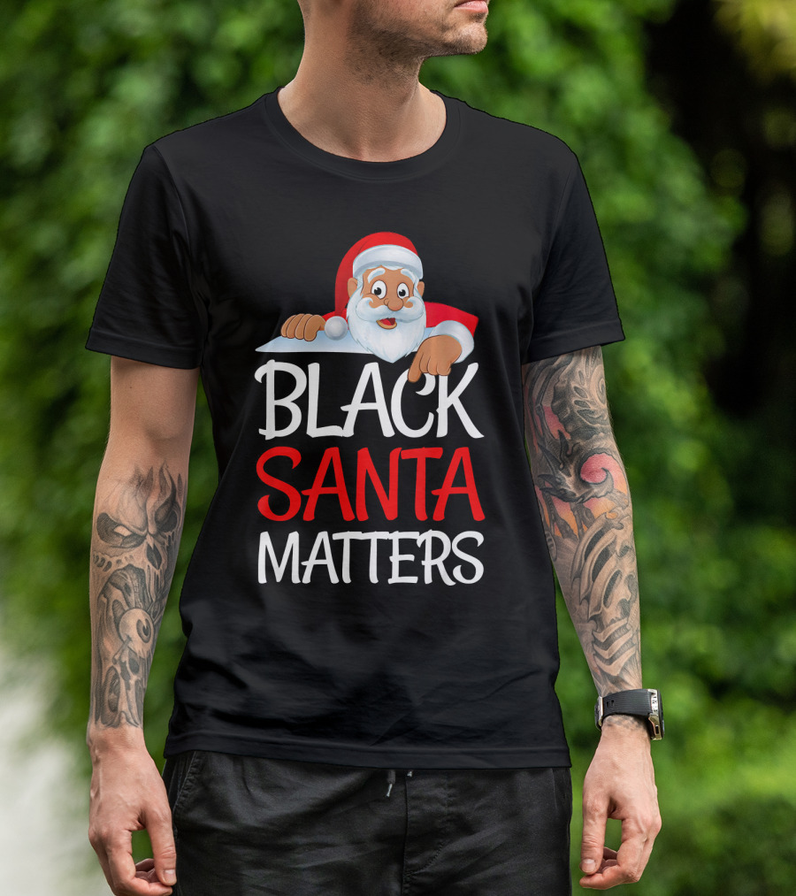 Black Santa Matters Funny Parody Politic Christmas Santa Claus T-Shirt