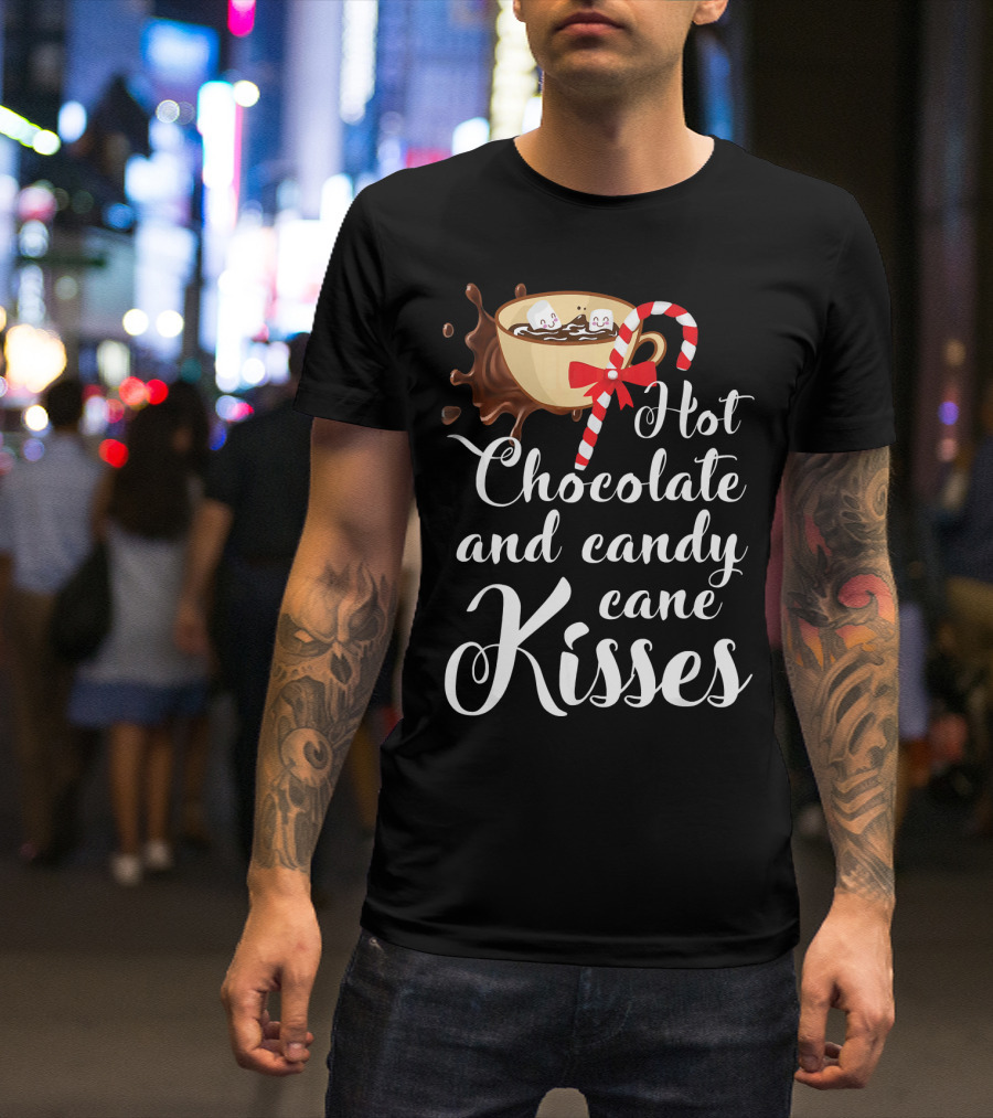 Hot Chocolate And Candy Cane Kisses Cup With Marshmallows T-Shirt