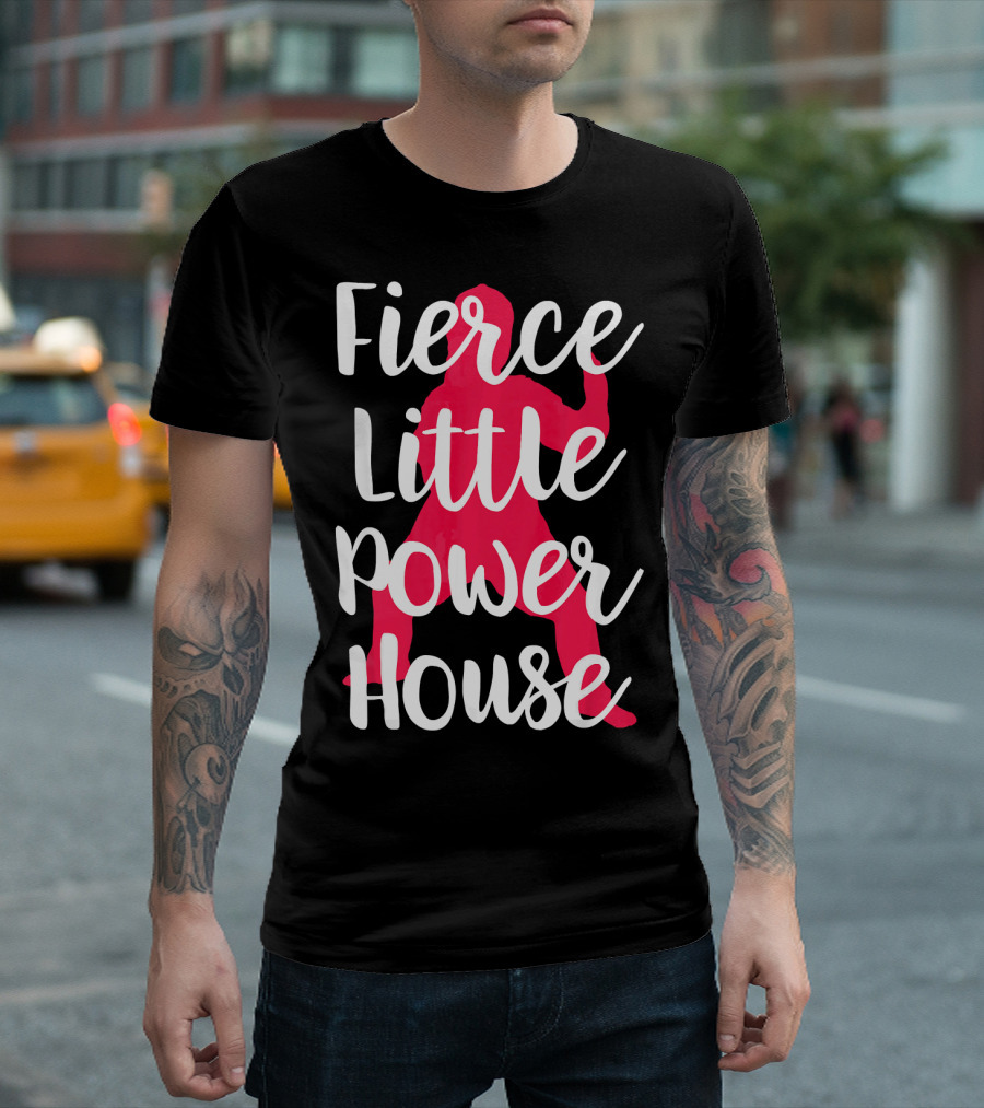Fierce Little Power House Girl T-Shirt