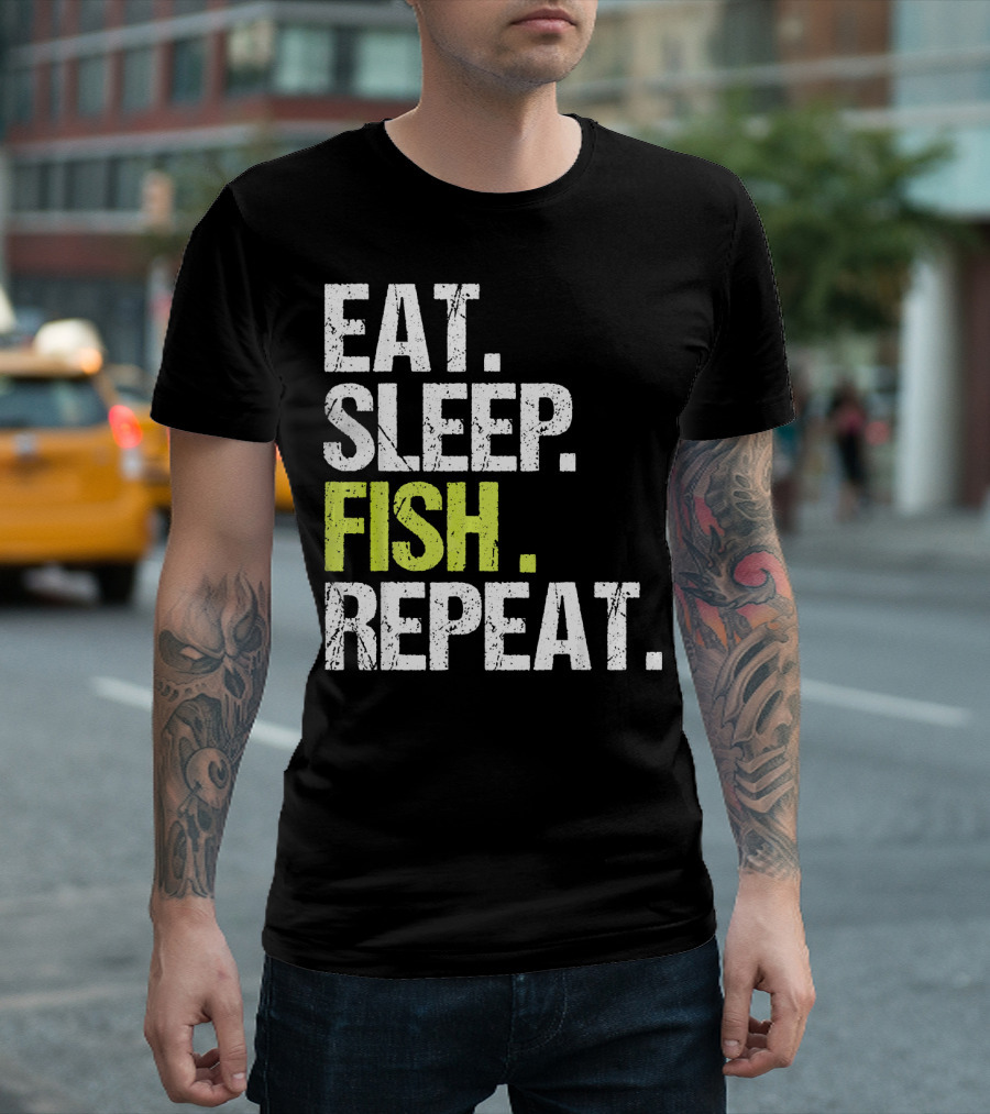 EAT SLEEP FISH REPEAT FISHING FISH T-Shirt