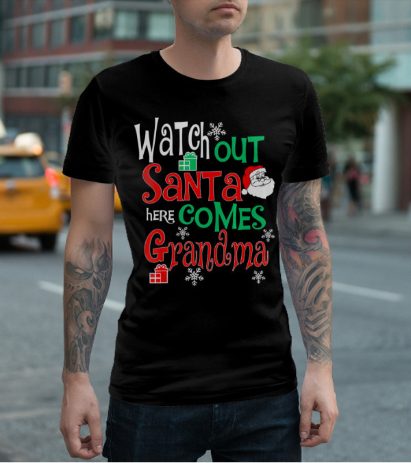 Watch Out Santa Here Comes Grandma T-Shirt