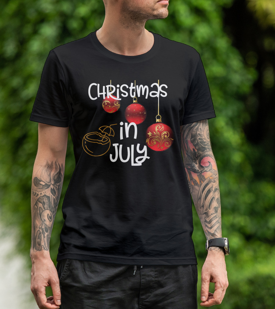 Christmas In July Red Ornaments And Tropical Drink T-Shirt