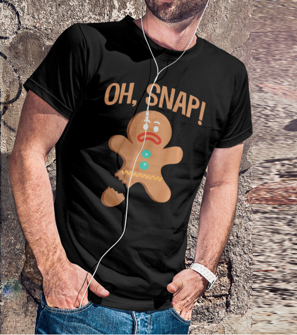 Oh Snap Gingerbread Cookie Broken Funny Holiday T-Shirt