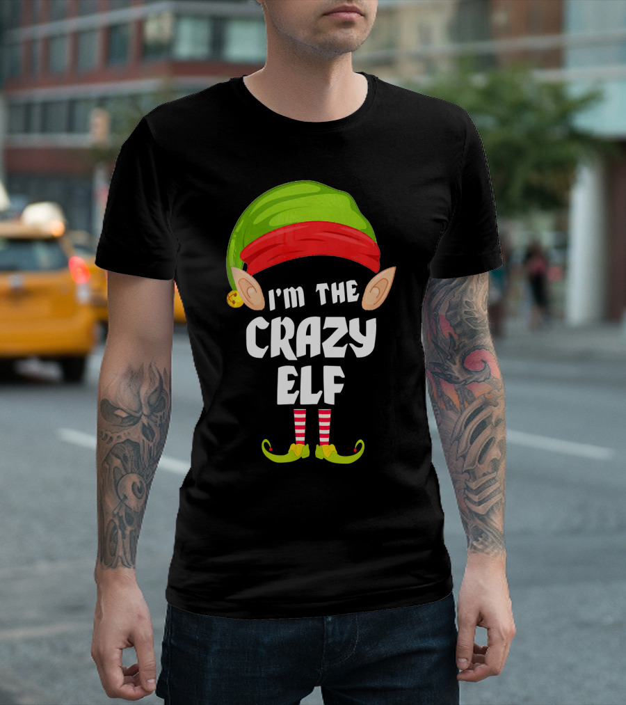I'm the Crazy Elf Matching Family Group T-Shirt