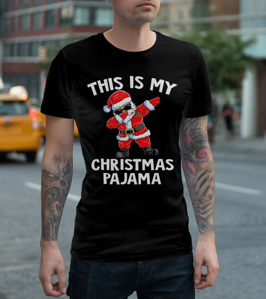 THIS IS MY CHRISTMAS PAJAMA DABBING SANTA T-Shirt