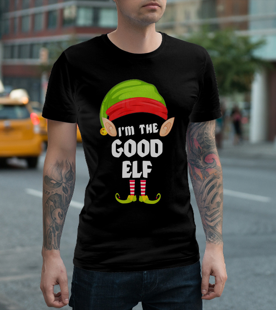 I'm The Good Elf Matching Family Group Holiday Humor T-Shirt