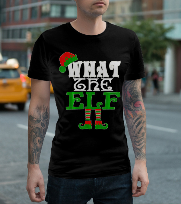 WHAT THE ELF Christmas Hat And Striped Stockings T-Shirt