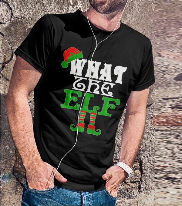 WHAT THE ELF Christmas Hat And Striped Stockings T-Shirt