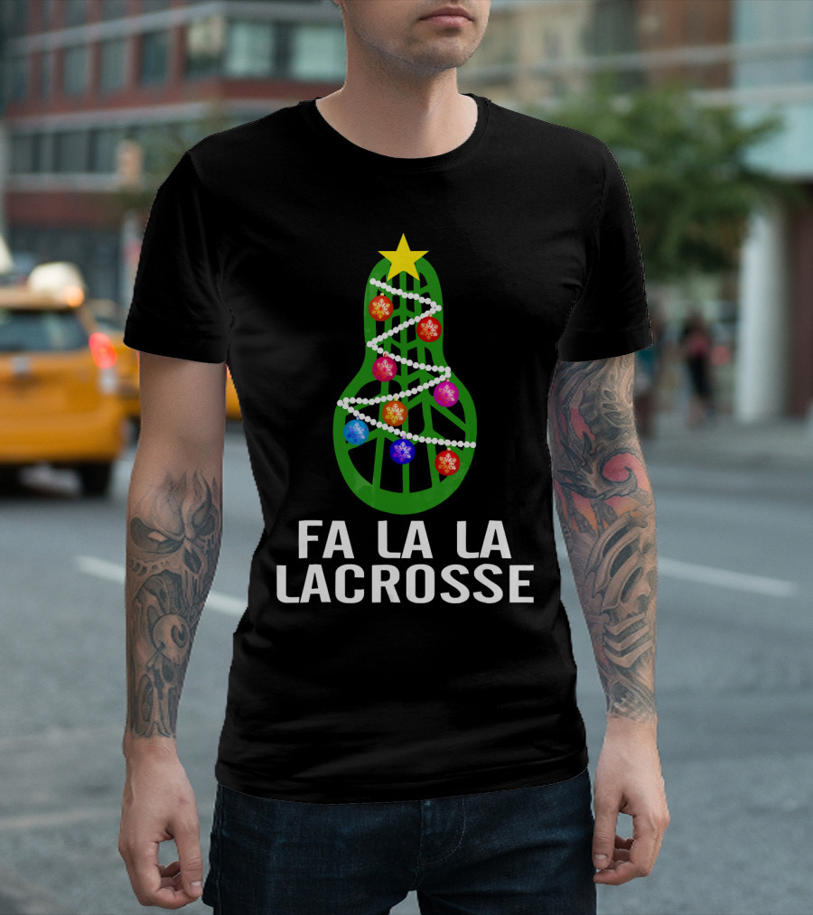 Fa La La Lacrosse Christmas Tree Holiday T-Shirt