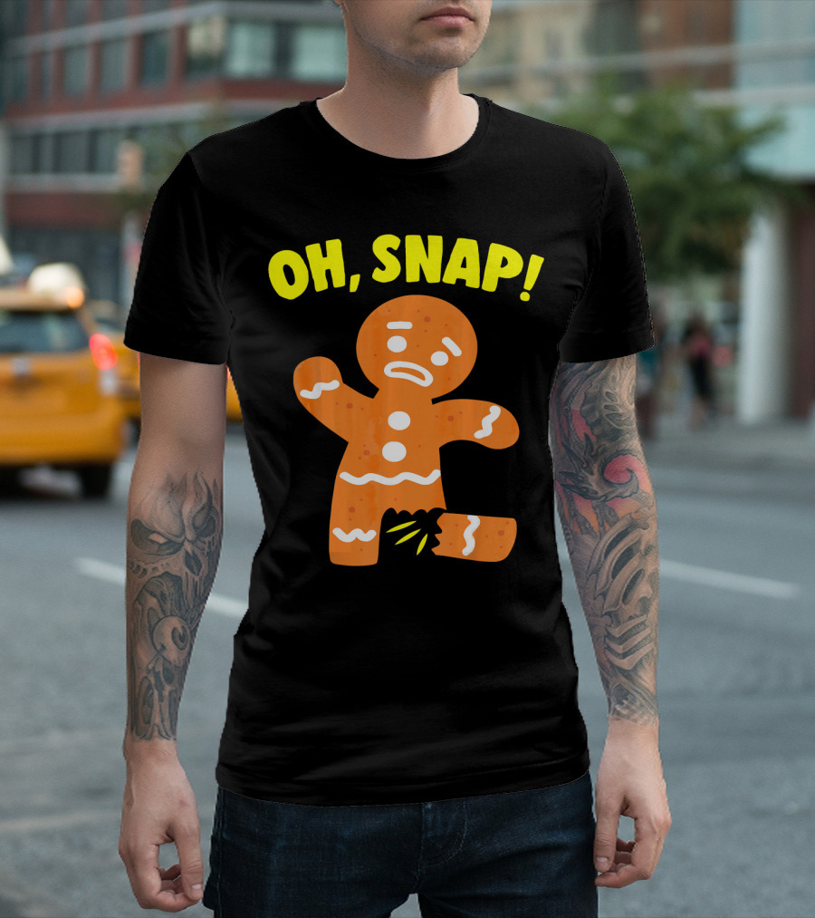 Oh Snap Gingerbread Cookie Humor T-Shirt