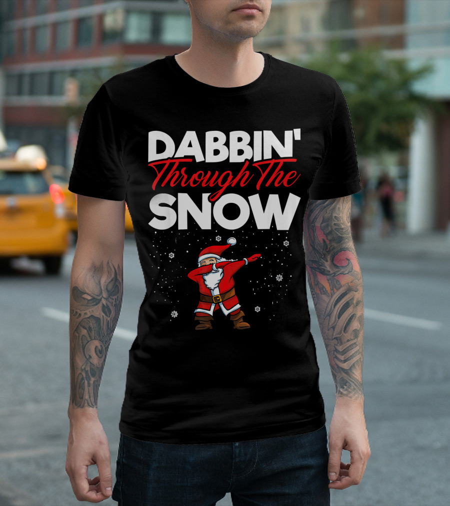 Dabbin' Through The Snow Santa Clause Dab Christmas T-Shirt