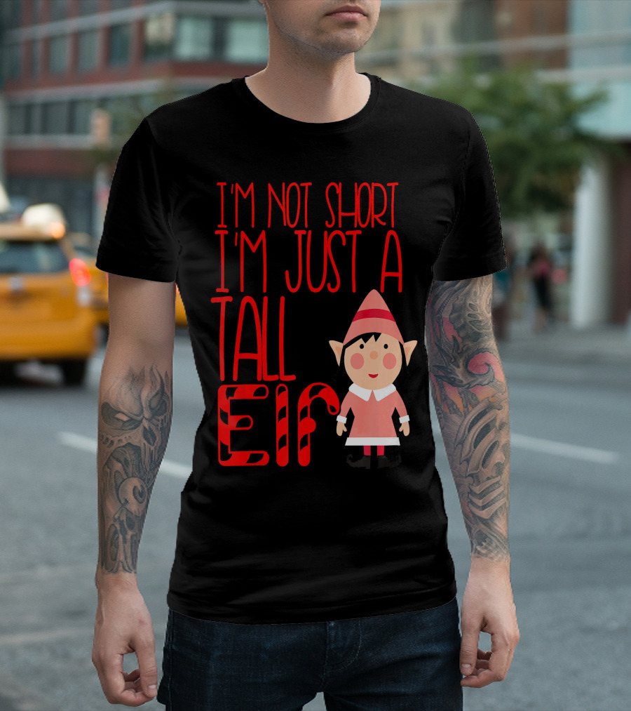 I'm Not Short I'm Just a Tall Elf with Candy Cane Style and Cartoon Character T-Shirt