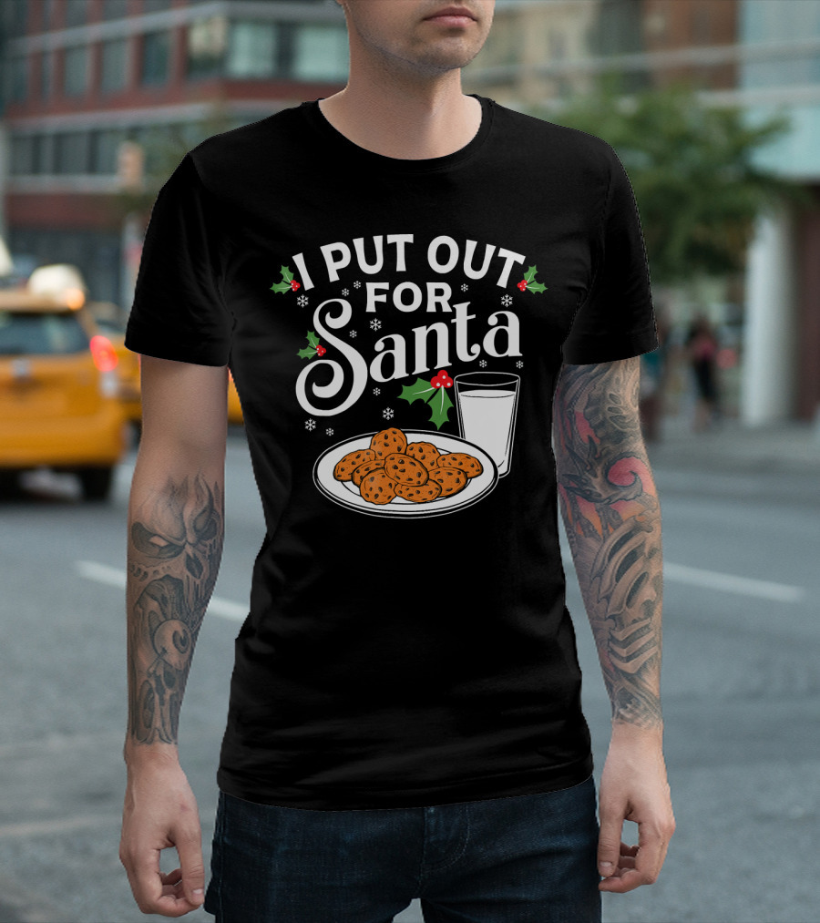 I Put Out For Santa Funny Christmas Cookies and Milk T-Shirt