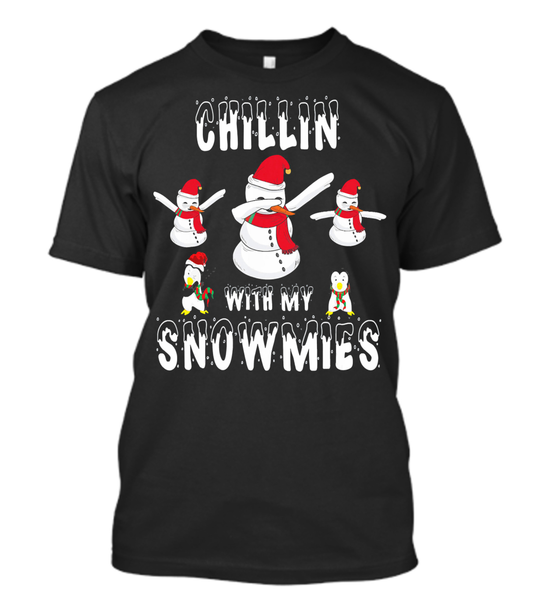CHILLIN WITH MY SNOWMIES Snowman And Pen Pals T-Shirt