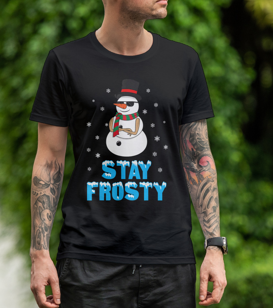 Stay Frosty Snowman Cool Winter T-Shirt