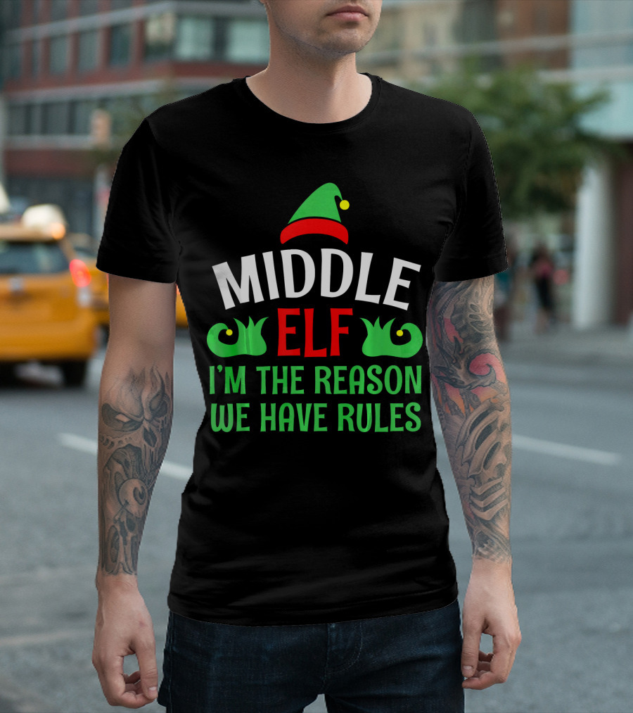 Middle Elf I'm The Reason We Have Rules Funny Christmas Pajama T-Shirt