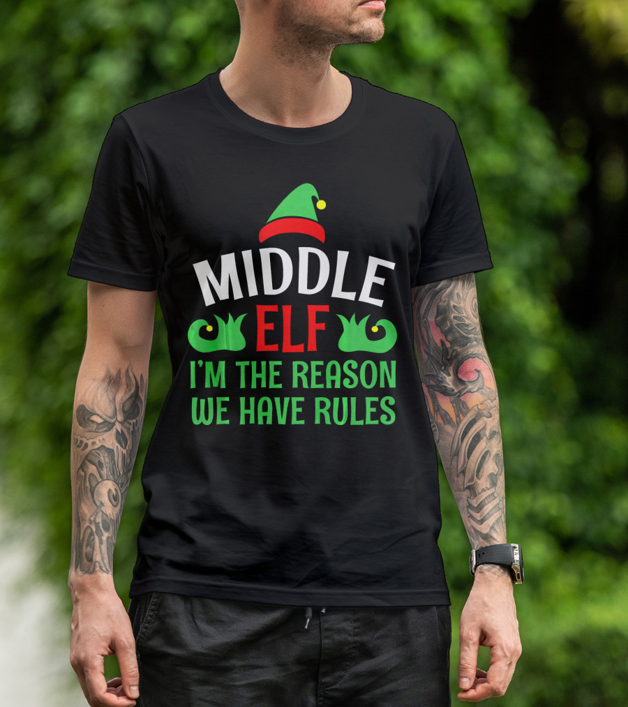 Middle Elf I'm The Reason We Have Rules Funny Christmas Pajama T-Shirt