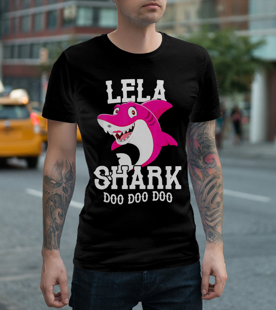 Lela Shark Doo Doo Doo For Mother Grandma Birthday T-Shirt
