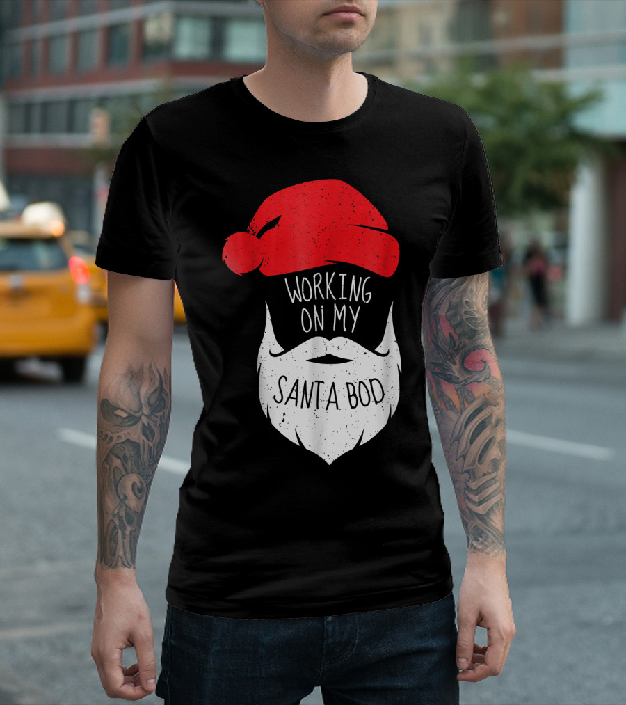 Mens Working on My Santa Bod Beard Santa Hat T-Shirt