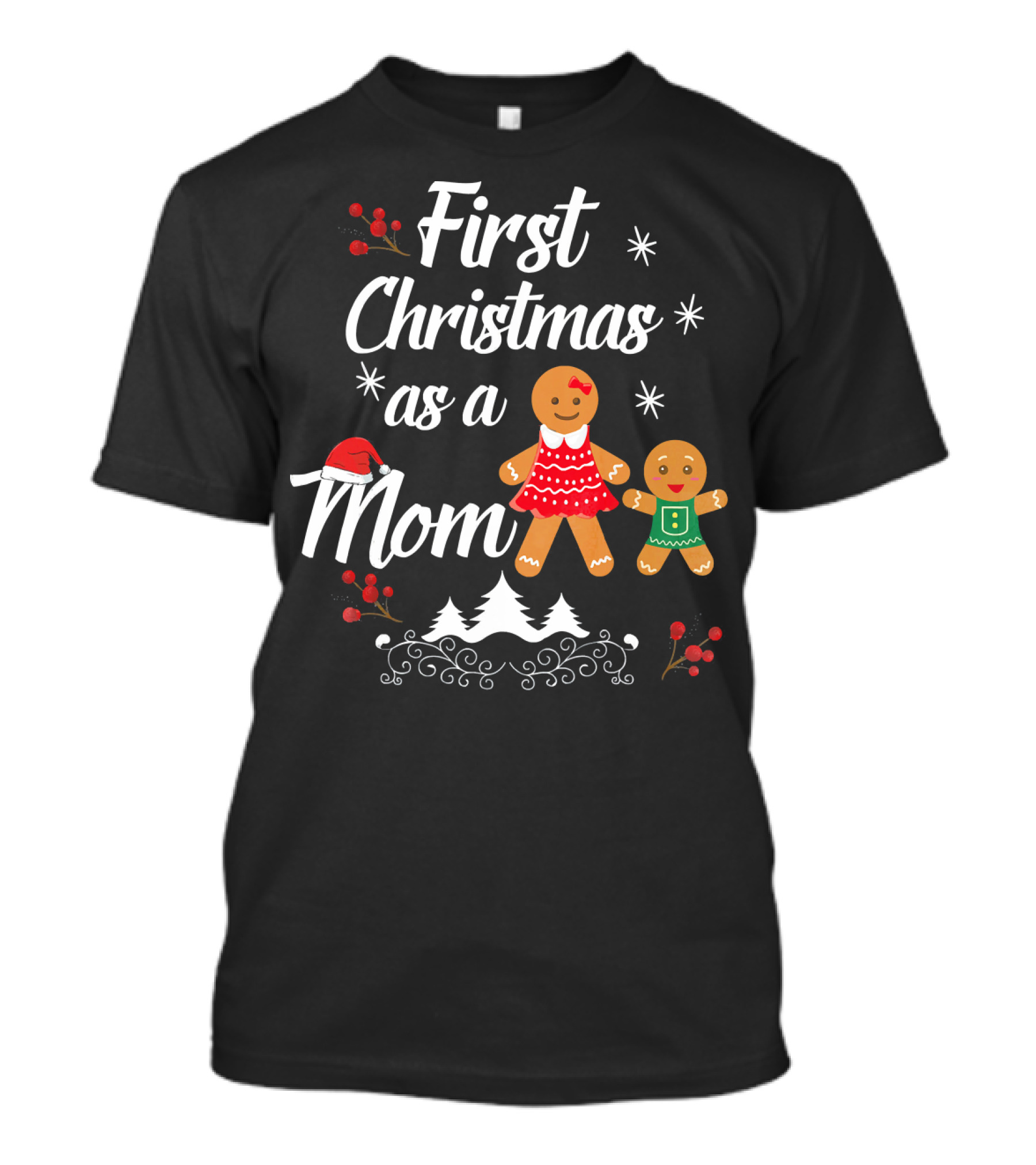 First Christmas As A Mom With Gingerbread Family And Santa Hat T-Shirt