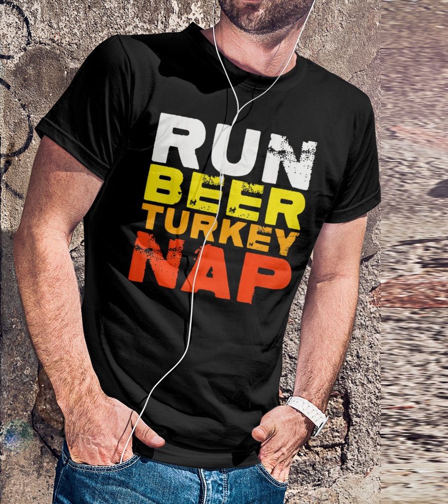 Run Beer Turkey Nap Christmas Din Festive Humor T-Shirt