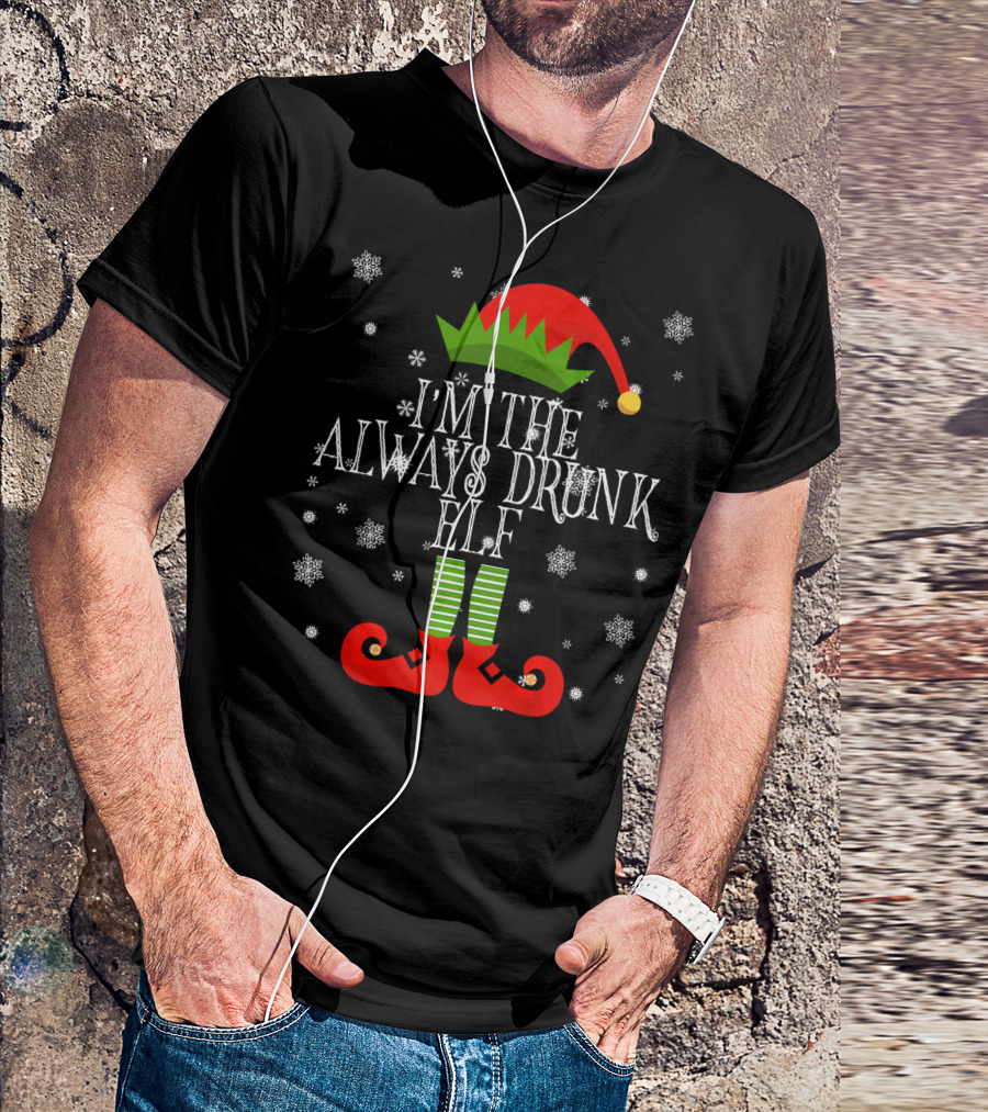 I'm The Always Drunk Christmas Elf Snowflakes Red Hat Green Striped Socks T-Shirt