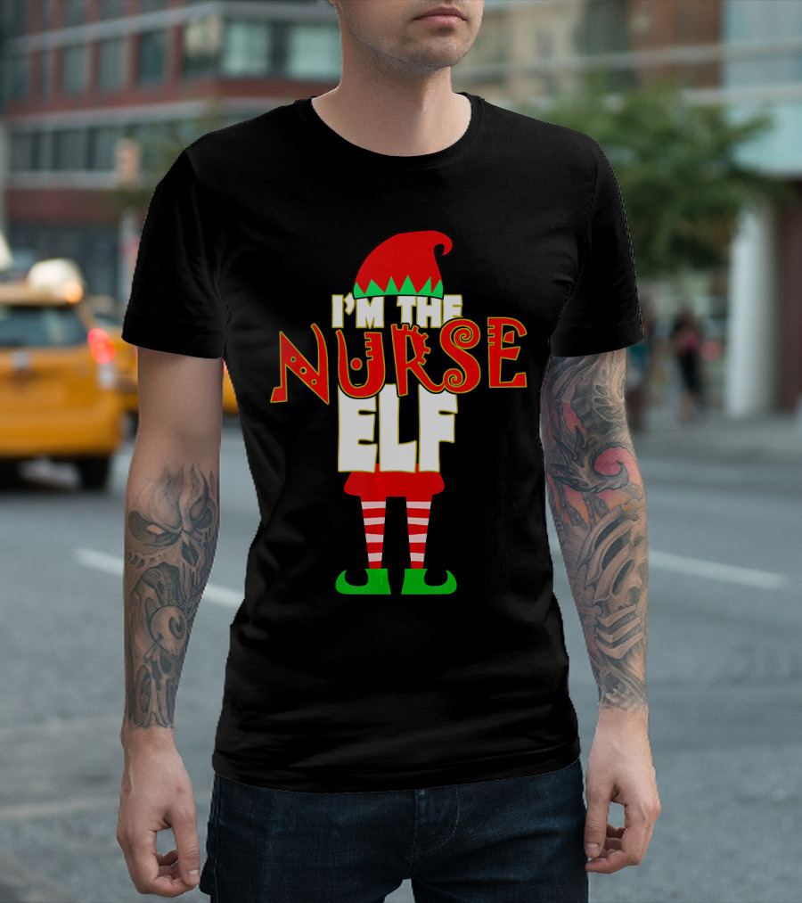 I'm The Nurse Elf Christmas Matching Elve T-Shirt
