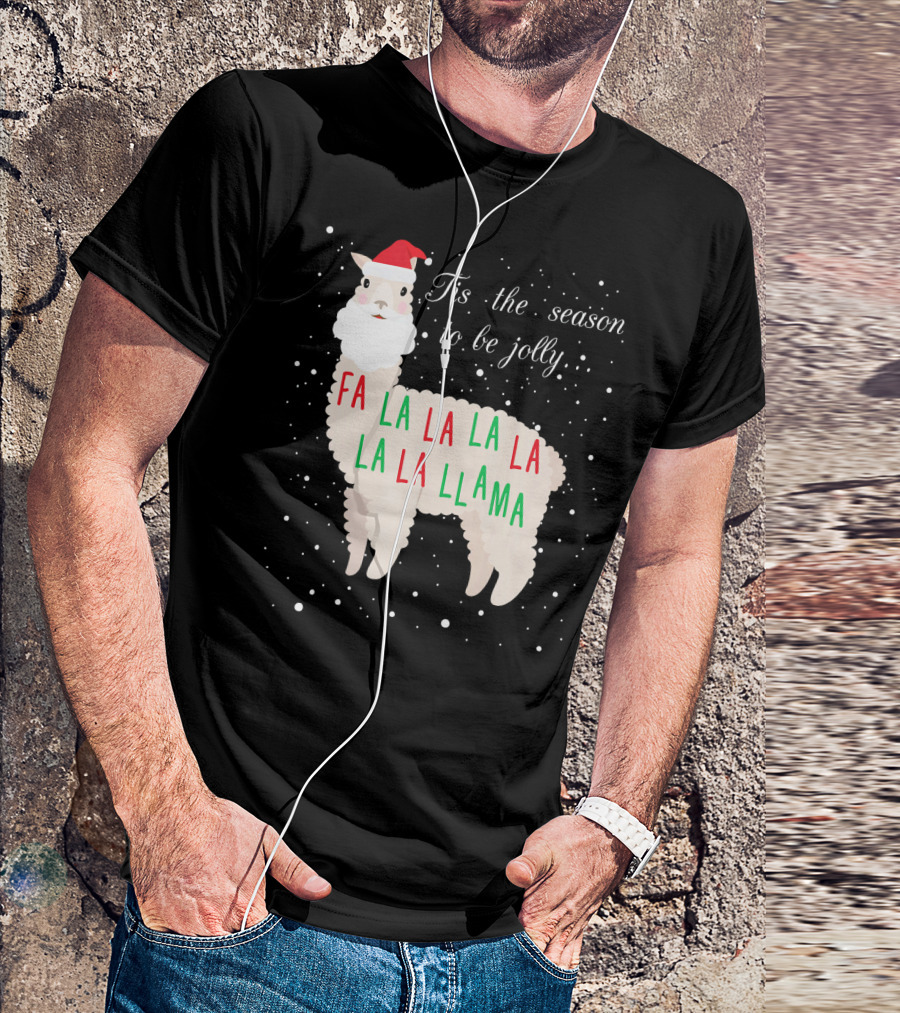 Tis The Season To Be Jolly Fa La La La Llama Llama T-Shirt