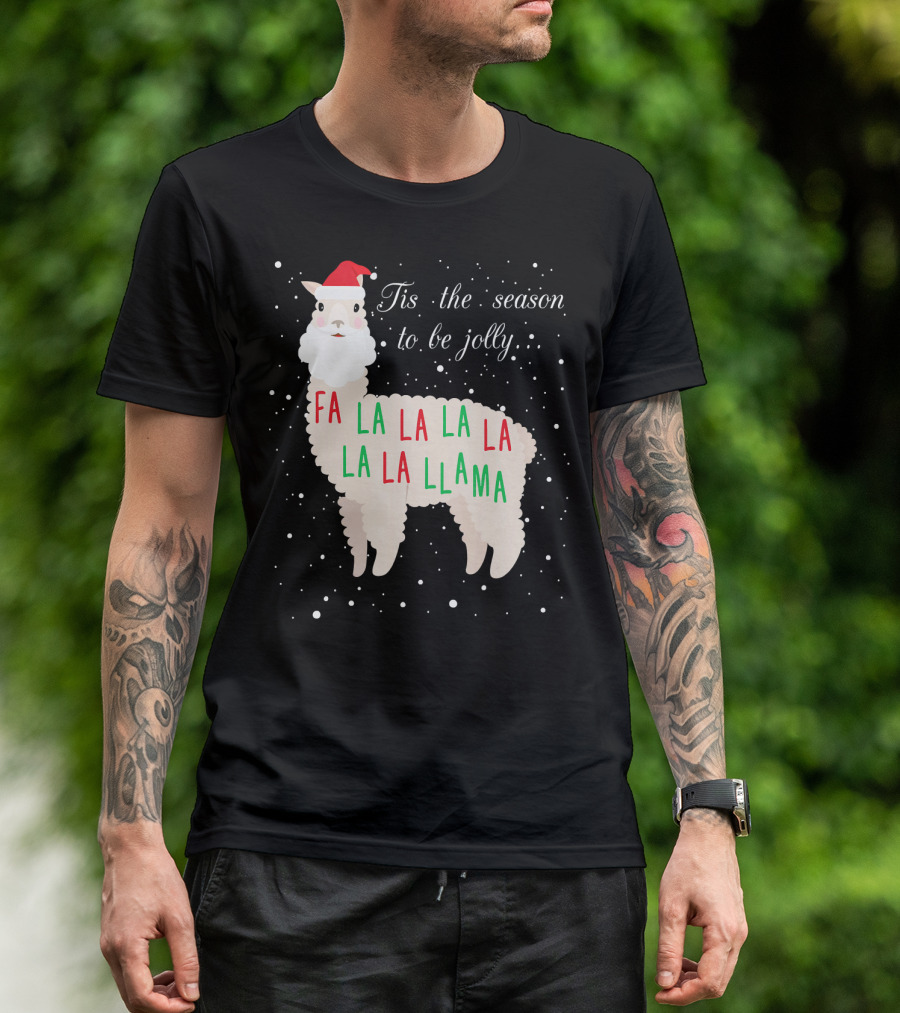 Tis The Season To Be Jolly Fa La La La Llama Llama T-Shirt