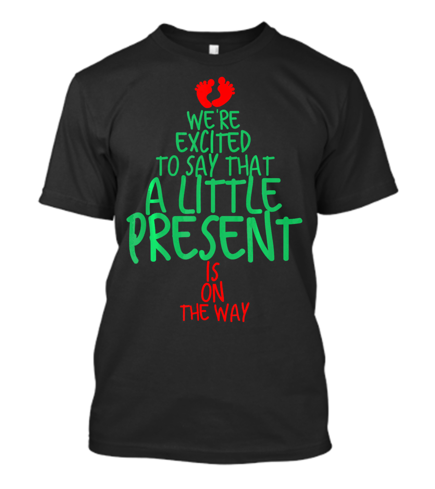 We're Excited To Say That A Little Present Is On The Way T-Shirt