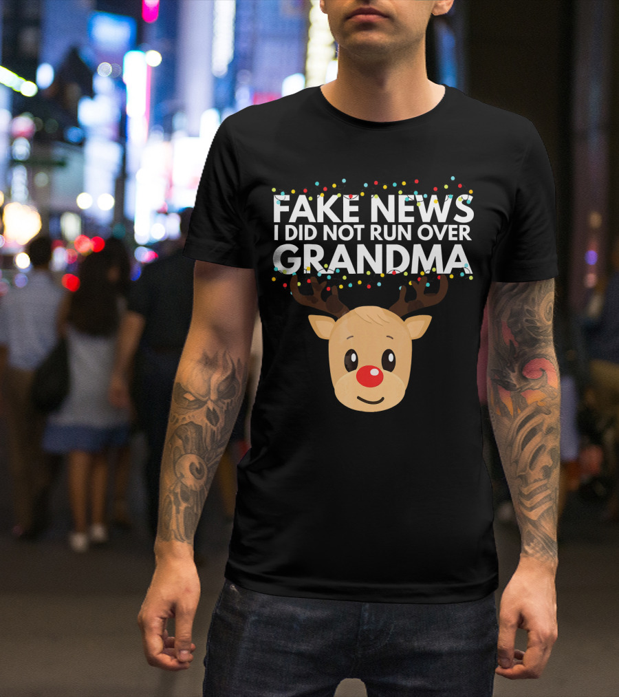 Fake News I Did Not Run Over Grandma Funny Reindeer Christmas T-Shirt