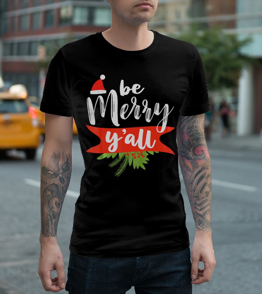 Be Merry Y'all Christmas Santa Hat Holiday Texas T-Shirt